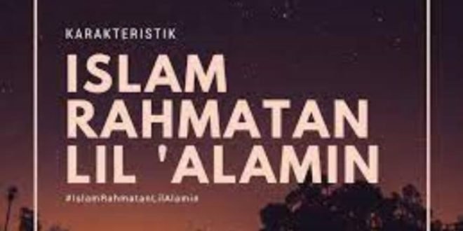 Islam Rahmatan Lil Alamin